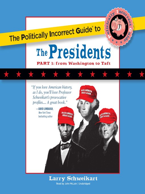 Title details for The Politically Incorrect Guide to the Presidents, Part 1 by Larry Schweikart - Available